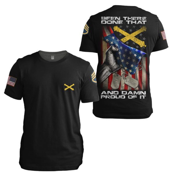 Customized US Army Branch Been There Done That And Damn Proud Of It Apparel 24