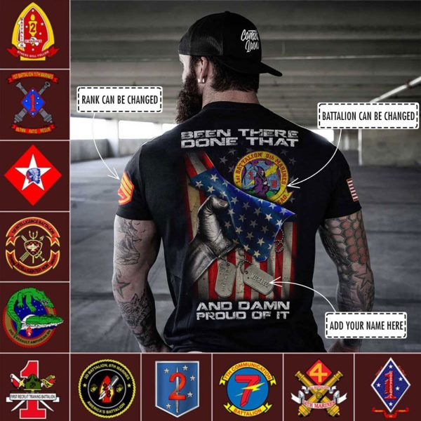 Customized USMC Battalion Been There Done That And Damn Proud Of It Apparel 1